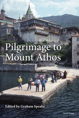 Pilgrimage to Mount Athos by Speake, Graham