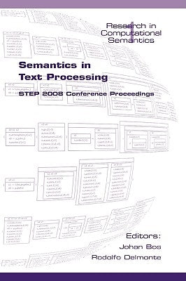 Semantics in Text Processing: Step 2008 Conference Proceedings by Bos, Johan