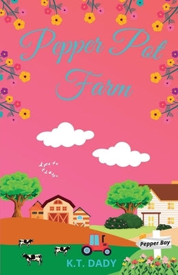 Pepper Pot Farm by Dady, K. T.