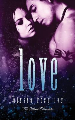 Love by Ivy, Alyssa Rose