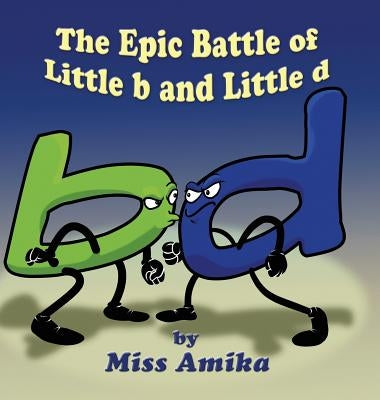 The Epic Battle of Little b and Little d by Miss Amika