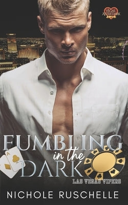 Fumbling in the Dark: Vegas After Dark by Ruschelle, Nichole