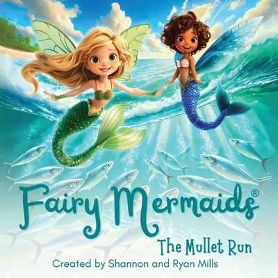 Fairy Mermaids, The Mullet Run by Mills, Shannon