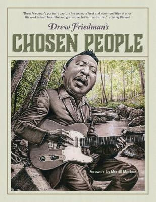 Drew Friedman's Chosen People by Friedman, Drew
