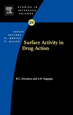 Surface Activity in Drug Action: Volume 21 by Srivastava, R. C. C.