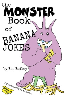 The Monster Book of Banana Jokes by Easton, Mark
