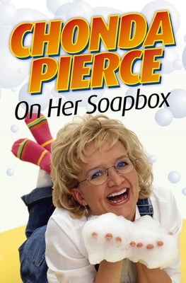 Chonda Pierce on Her Soapbox by Pierce, Chonda