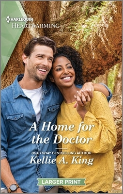 A Home for the Doctor: A Clean and Uplifting Romance by King, Kellie A.