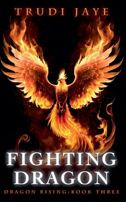 Fighting Dragon by Jaye, Trudi