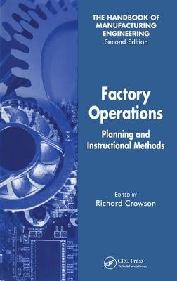 Factory Operations: Planning and Instructional Methods by Crowson, Richard