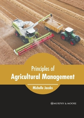 Principles of Agricultural Management by Jacobs, Michelle