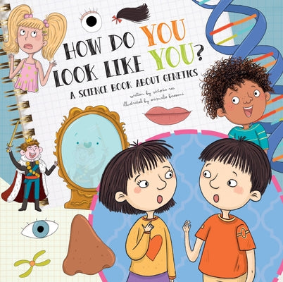How Do You Look Like You?: A Book about Genetics by Rea, Victoria