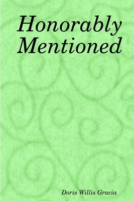 Honorably Mentioned by Gracia, Doris Willis