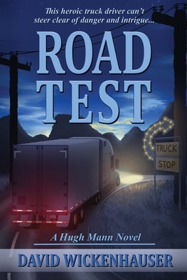 Road Test: A Hugh Mann Novel by Wickenhauser, David