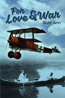 For Love and War by Ruth Ann