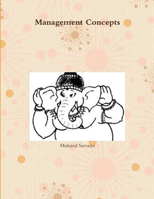 Management Concepts by Sarvaiya, Mukund