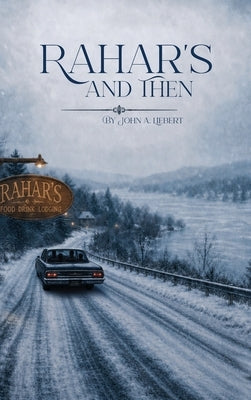 Rahar's and Then by Liebert, John A.