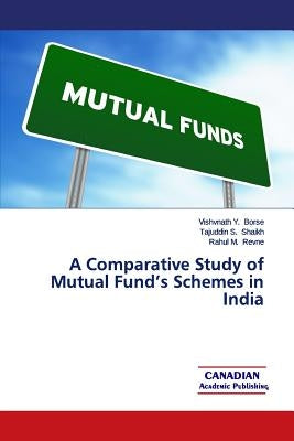 A Comparative Study of Mutual Fund's Schemes in India by Borse, Vishvnath y.