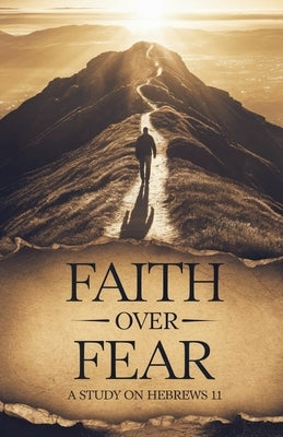 Faith Over Fear by Parker, Janelle Rios