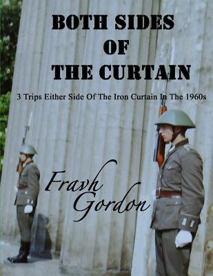 Both Sides Of The Curtain by Gordon Bsc, Frank