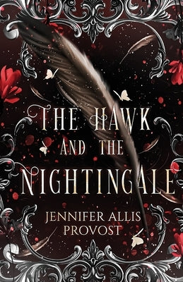 The Hawk and the Nightingale by Allis Provost, Jennifer