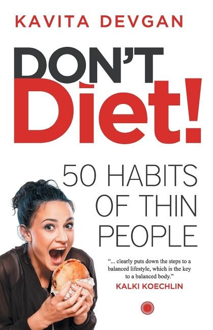 Don't Diet!: 50 Habbits of Thin People by Devgan, Kavita