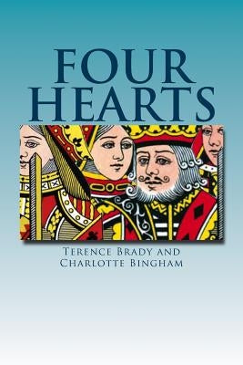 Four Hearts: A stage play by Bingham, Charlotte