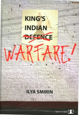 King's Indian Warfare by Smirin, Ilya