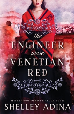 The Engineer Wore Venetian Red by Adina, Shelley