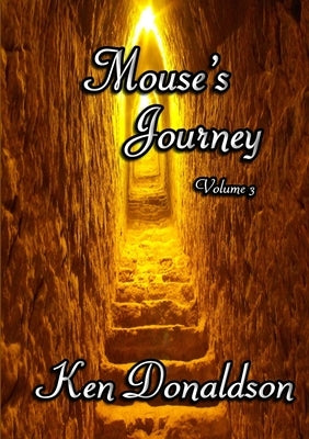 Mouse's Journey volume 3 by Donaldson, Ken