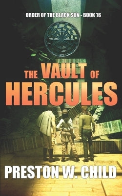 The Vault of Hercules by Child, P. W.
