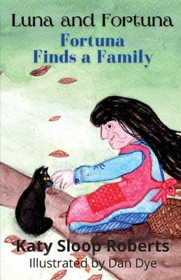 Fortuna Finds a Family by Roberts, Katy S.
