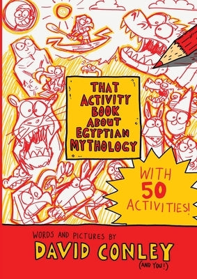 That Activity Book About Egyptian Mythology by Conley, David