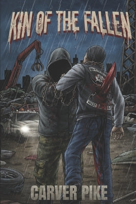 Kin of the Fallen by Pike, Carver