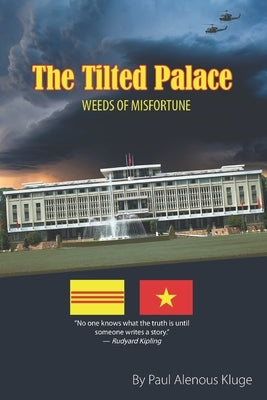 The Tilted Palace: Weeds of Misfortune by Kluge, Paul Alenous