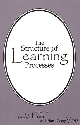 The Structure of Learning Processes by Valsiner, Jaan
