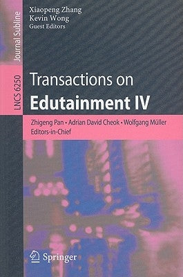 Transactions on Edutainment IV by Zhang, Xiaopeng