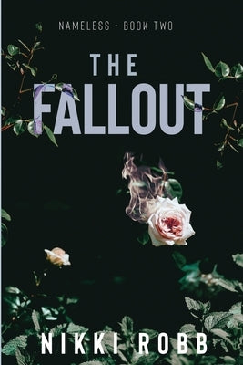 The Fallout by Robb, Nikki