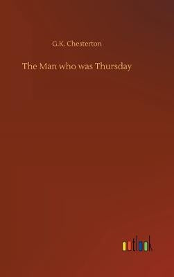 The Man who was Thursday by Chesterton, G. K.