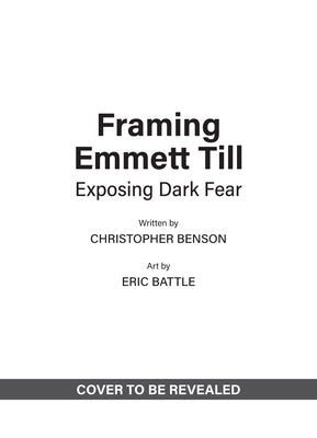 Framing Emmett Till: Exposing Dark Fear by Benson, Christopher