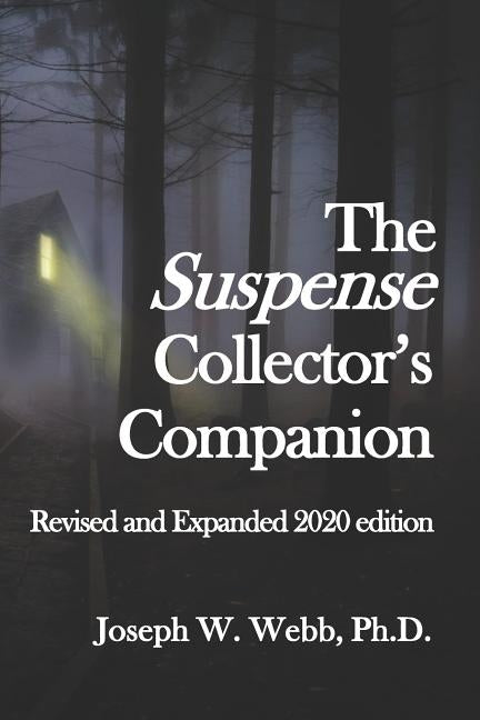 The Suspense Collector's Companion, 2020 Edition by Webb Ph. D., Joseph W.