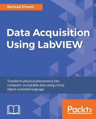 Data Acquisition Using LabVIEW by Ehsani, Behzad