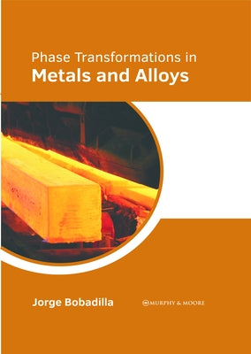 Phase Transformations in Metals and Alloys by Bobadilla, Jorge