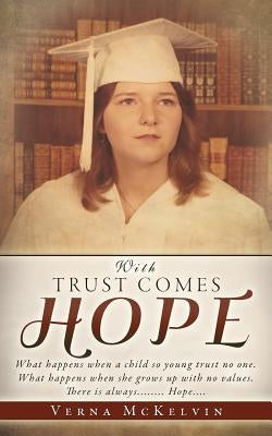 With Trust Comes Hope by McKelvin, Verna