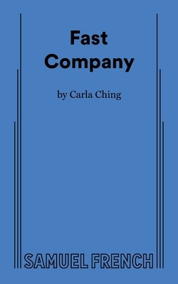 Fast Company by Ching, Carla