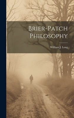 Brier-patch Philosophy by Long, William J. (William Joseph) 18