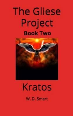 The Gliese Project: Kratos by Smart, W. D.