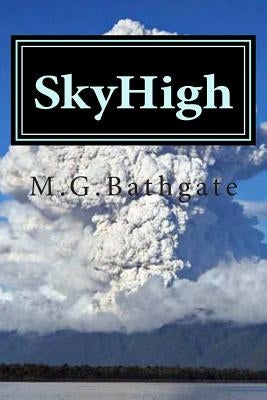 SkyHigh by Bathgate, M. G.