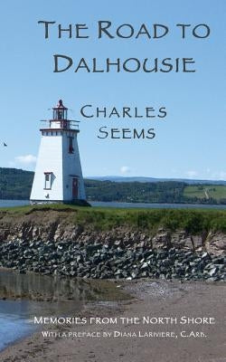 The Road to Dalhousie by Seems, Charles