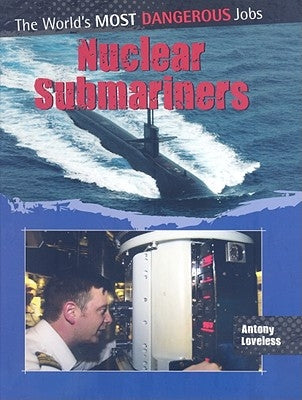 Nuclear Submariners by Loveless, Antony